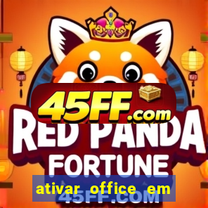 ativar office em 30 segundos